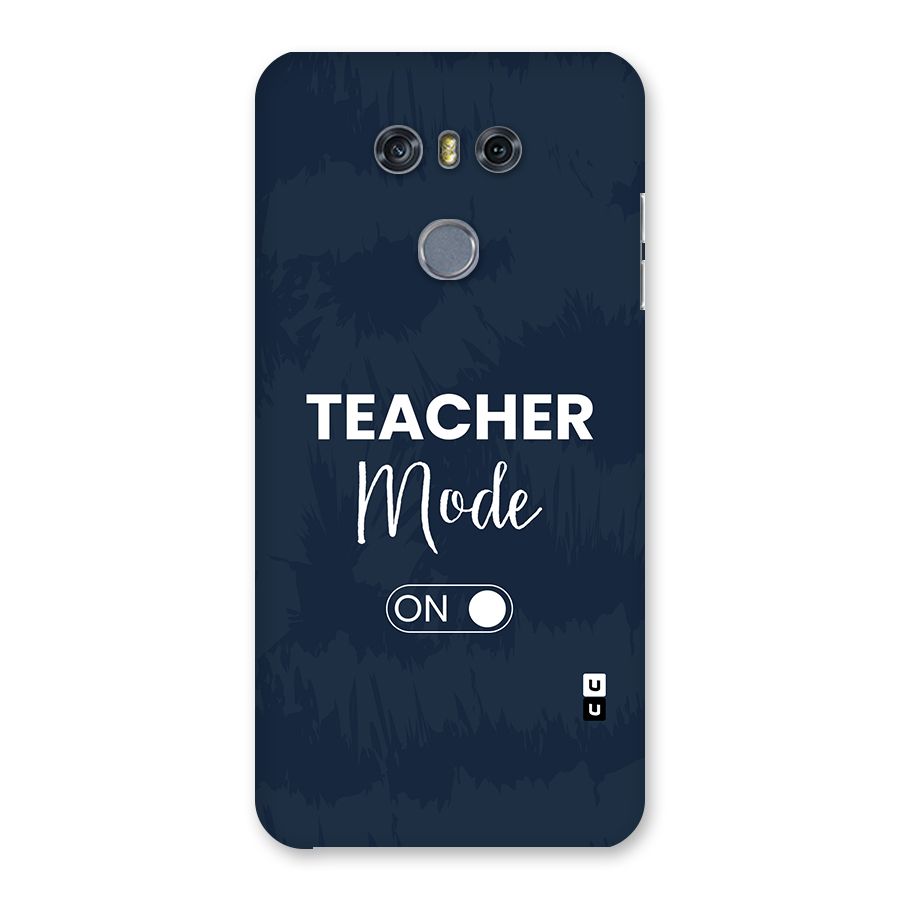 Teacher Mode On Back Case for LG G6
