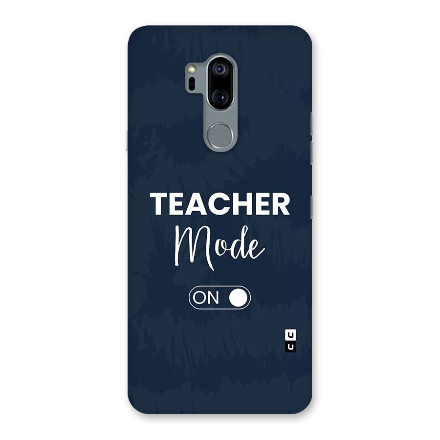 Teacher Mode On Back Case for LG G7