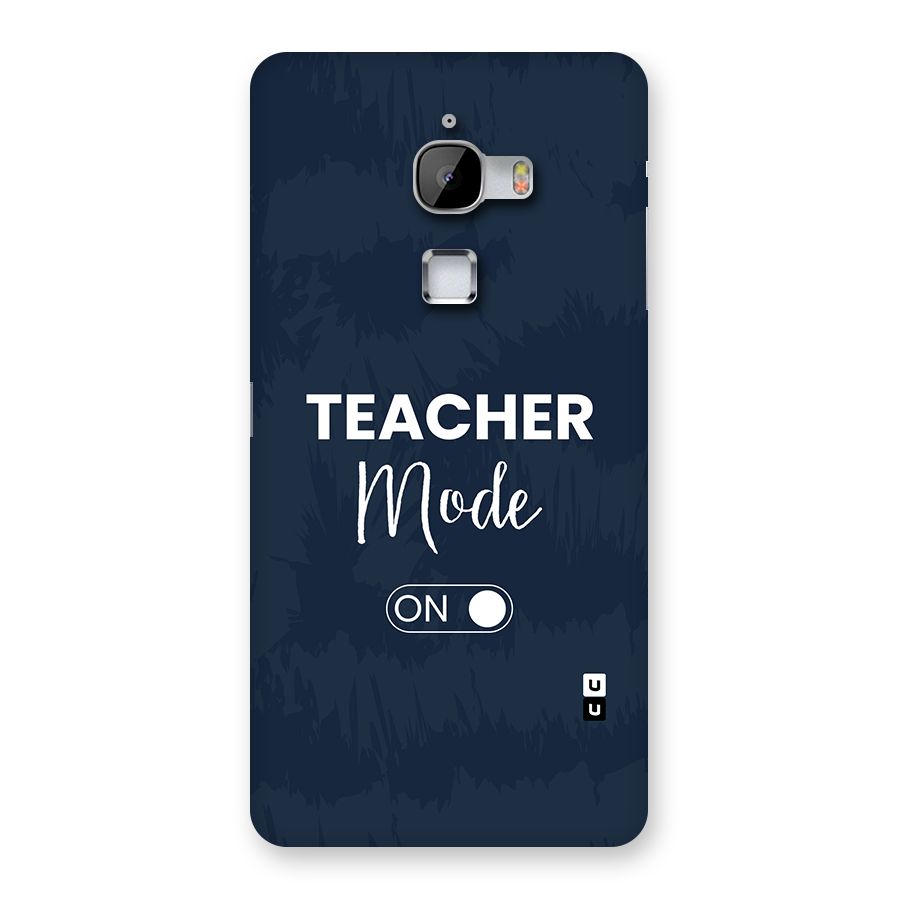 Teacher Mode On Back Case for LeTV Le Max