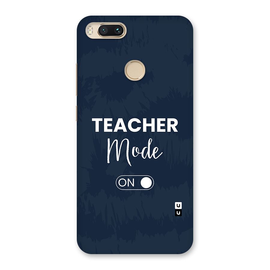 Teacher Mode On Back Case for Mi A1