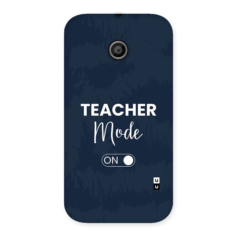 Teacher Mode On Back Case for Moto E