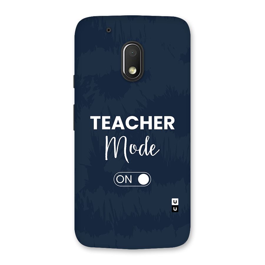 Teacher Mode On Back Case for Moto G4 Play