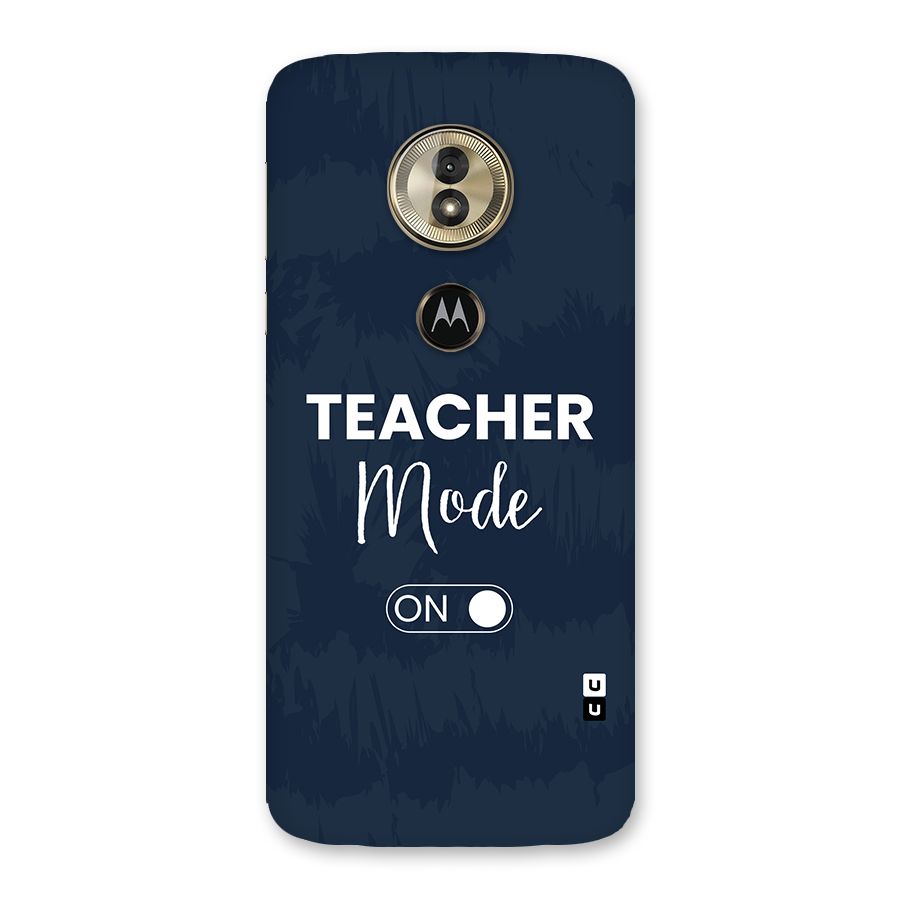 Teacher Mode On Back Case for Moto G6 Play