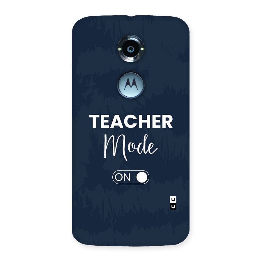 Teacher Mode On Back Case for Moto X2