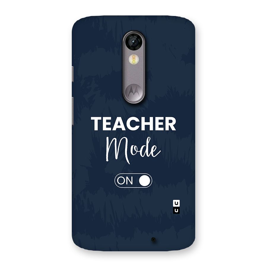 Teacher Mode On Back Case for Moto X Force