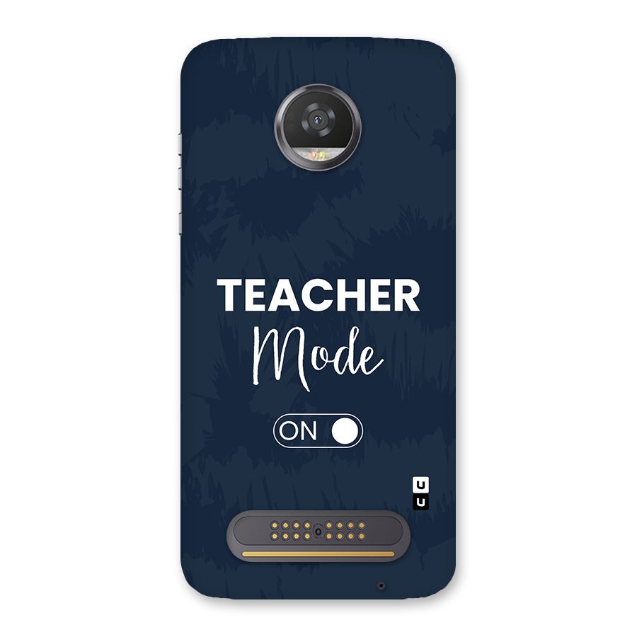 Teacher Mode On Back Case for Moto Z2 Play