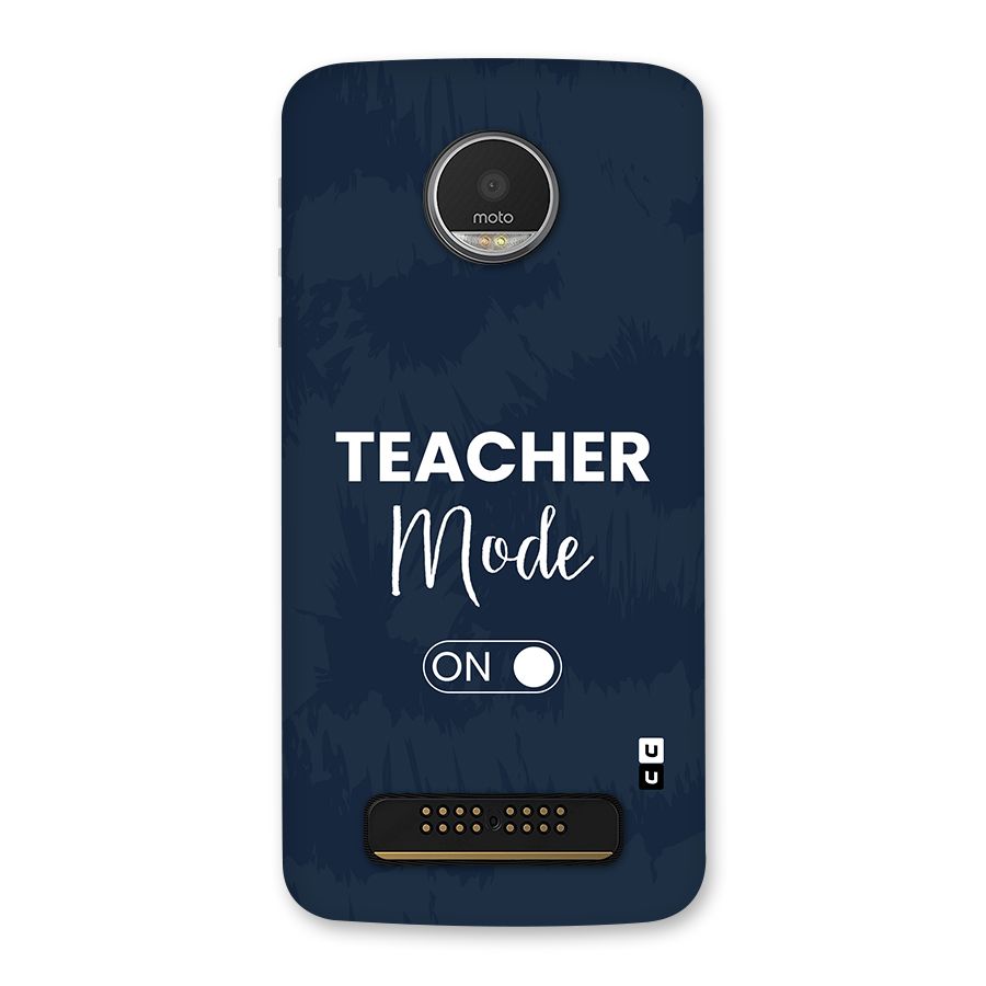 Teacher Mode On Back Case for Moto Z Play
