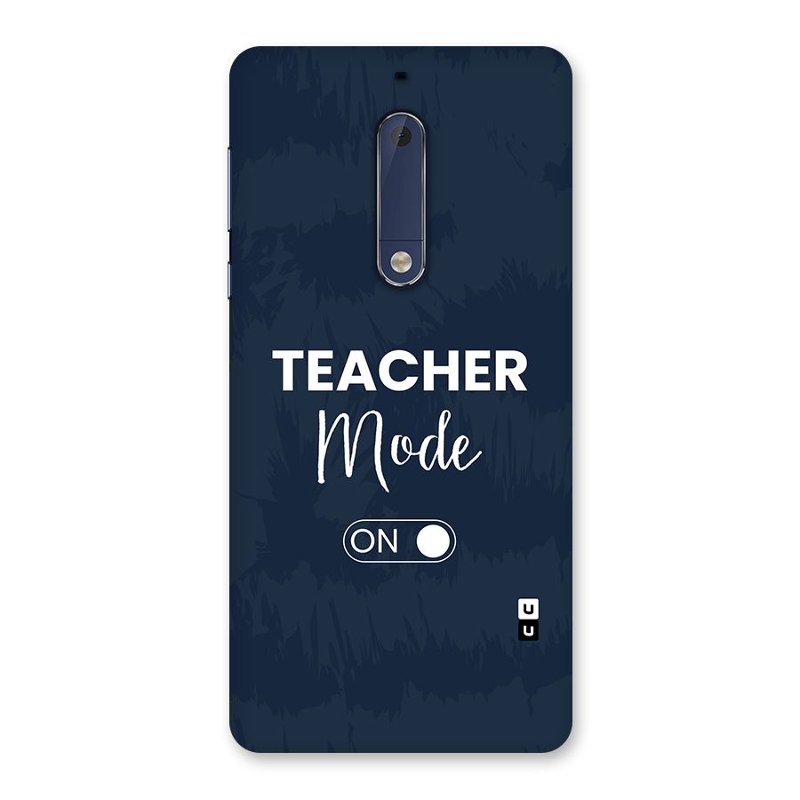 Teacher Mode On Back Case for Nokia 5
