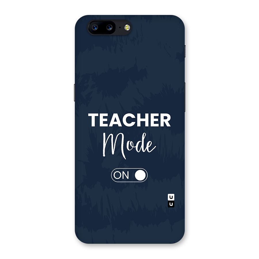 Teacher Mode On Back Case for OnePlus 5