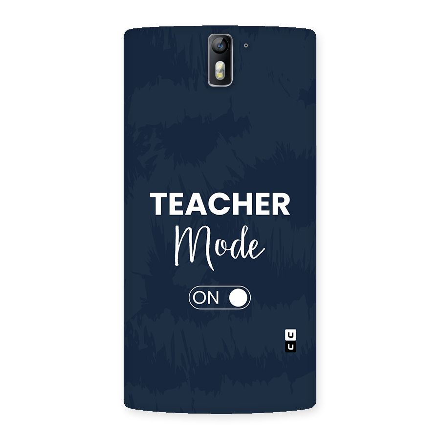 Teacher Mode On Back Case for OnePlus One