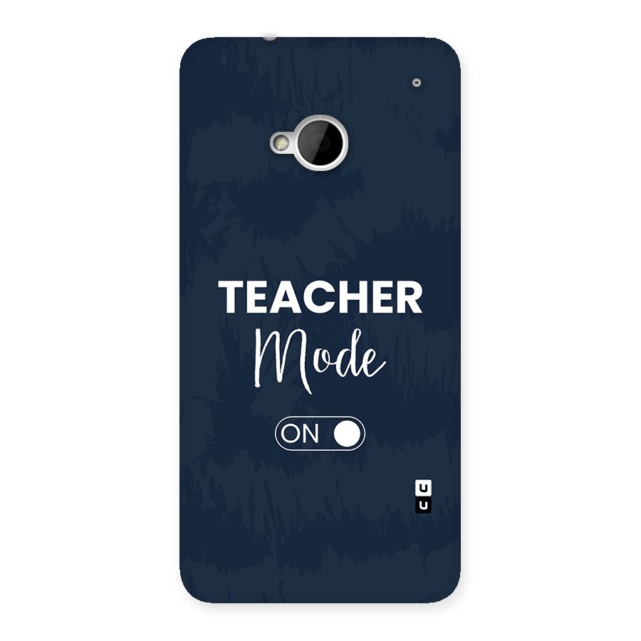 Teacher Mode On Back Case for One M7 (Single Sim)
