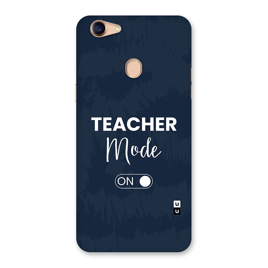 Teacher Mode On Back Case for Oppo F5 Youth