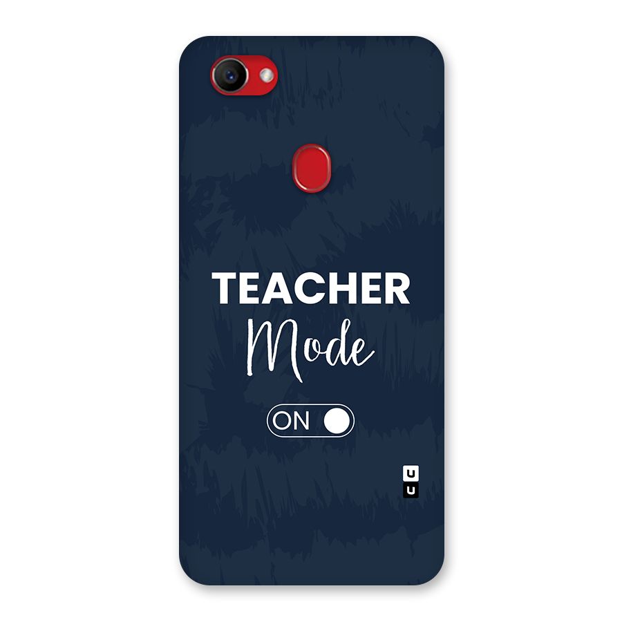 Teacher Mode On Back Case for Oppo F7