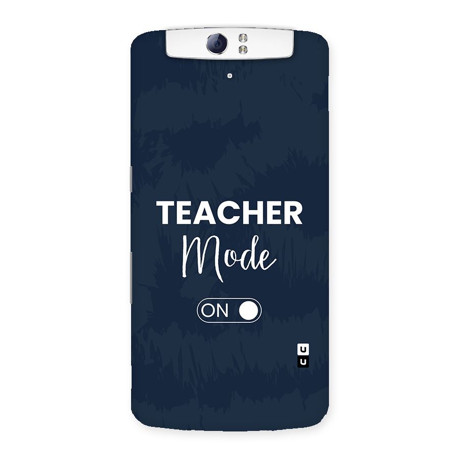 Teacher Mode On Back Case for Oppo N1