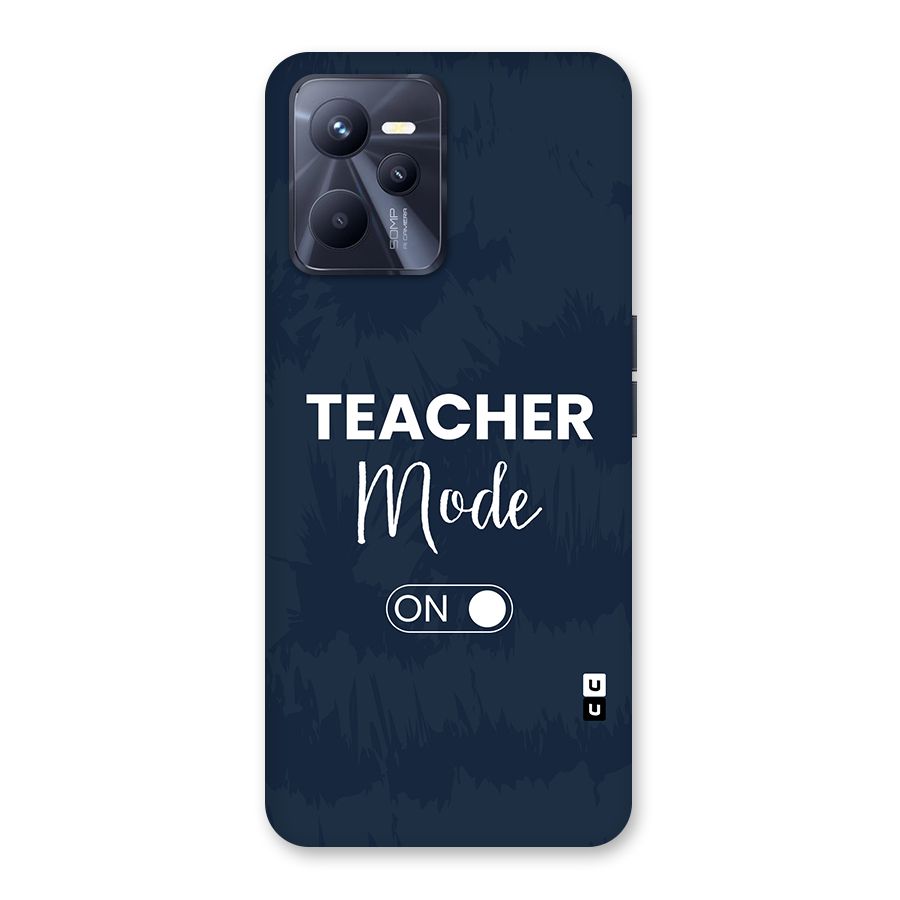 Teacher Mode On Back Case for Realme C35