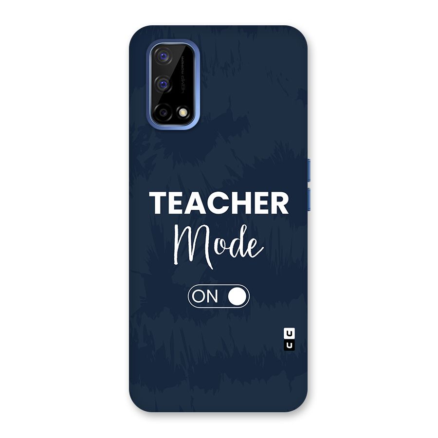 Teacher Mode On Back Case for Realme Narzo 30 Pro