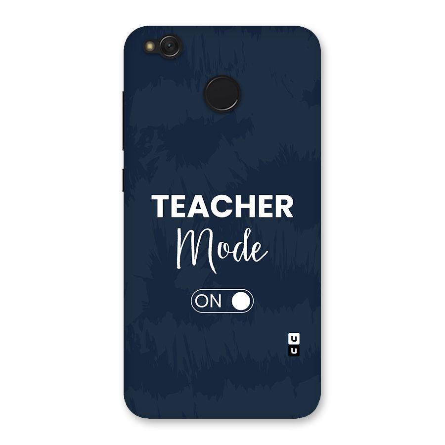Teacher Mode On Back Case for Redmi 4