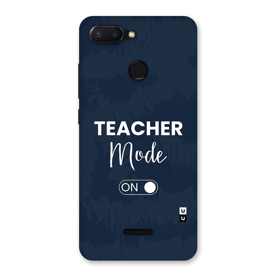 Teacher Mode On Back Case for Redmi 6