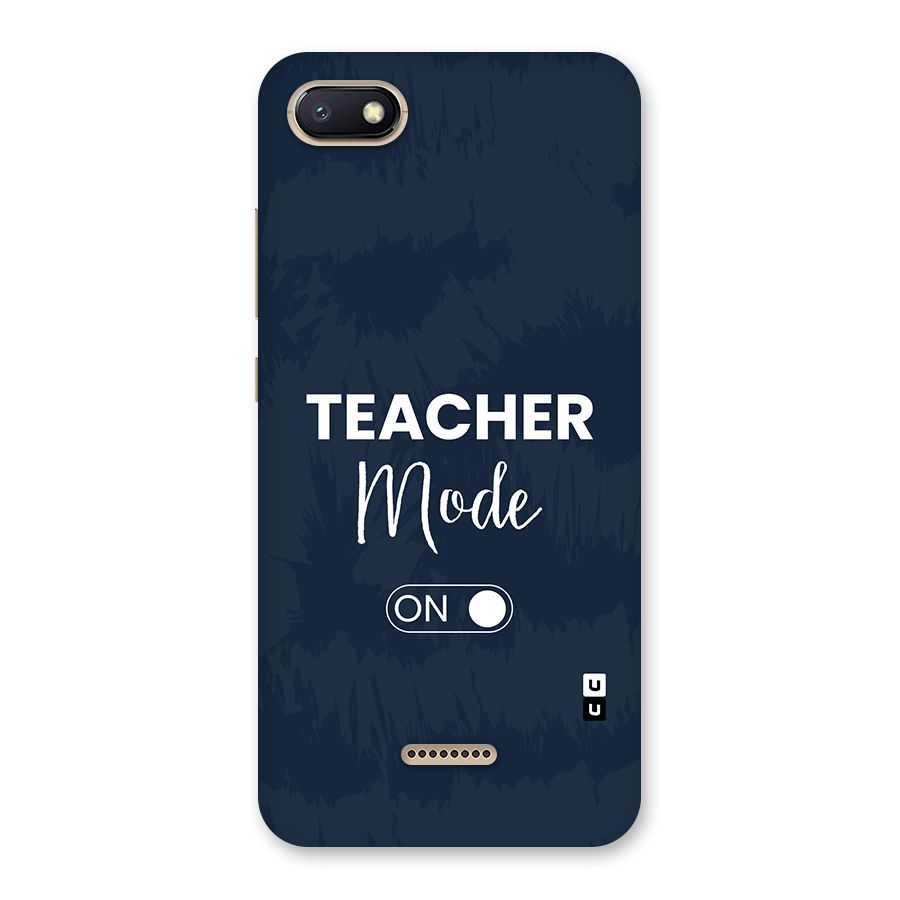 Teacher Mode On Back Case for Redmi 6A
