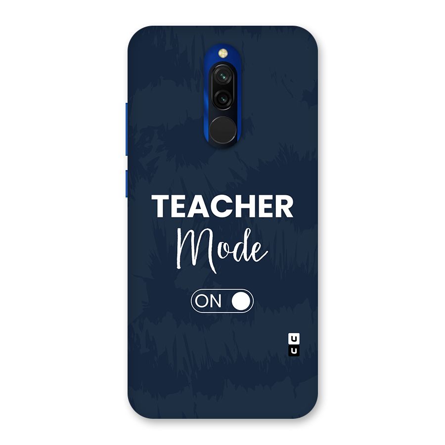 Teacher Mode On Back Case for Redmi 8