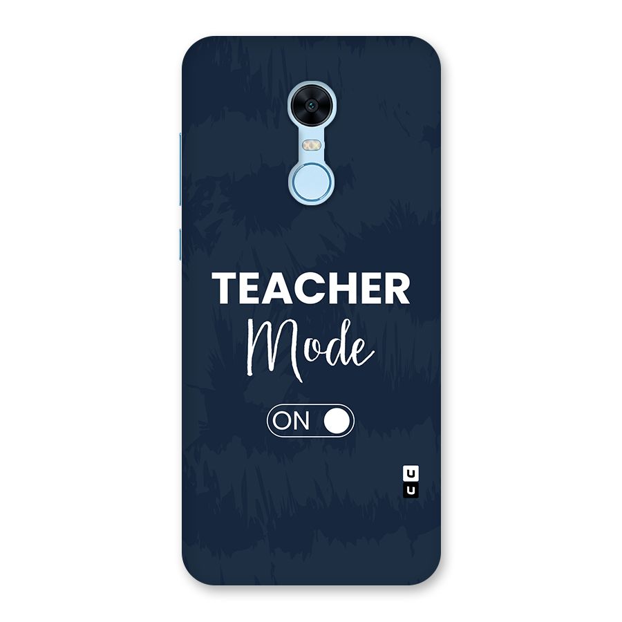 Teacher Mode On Back Case for Redmi Note 5