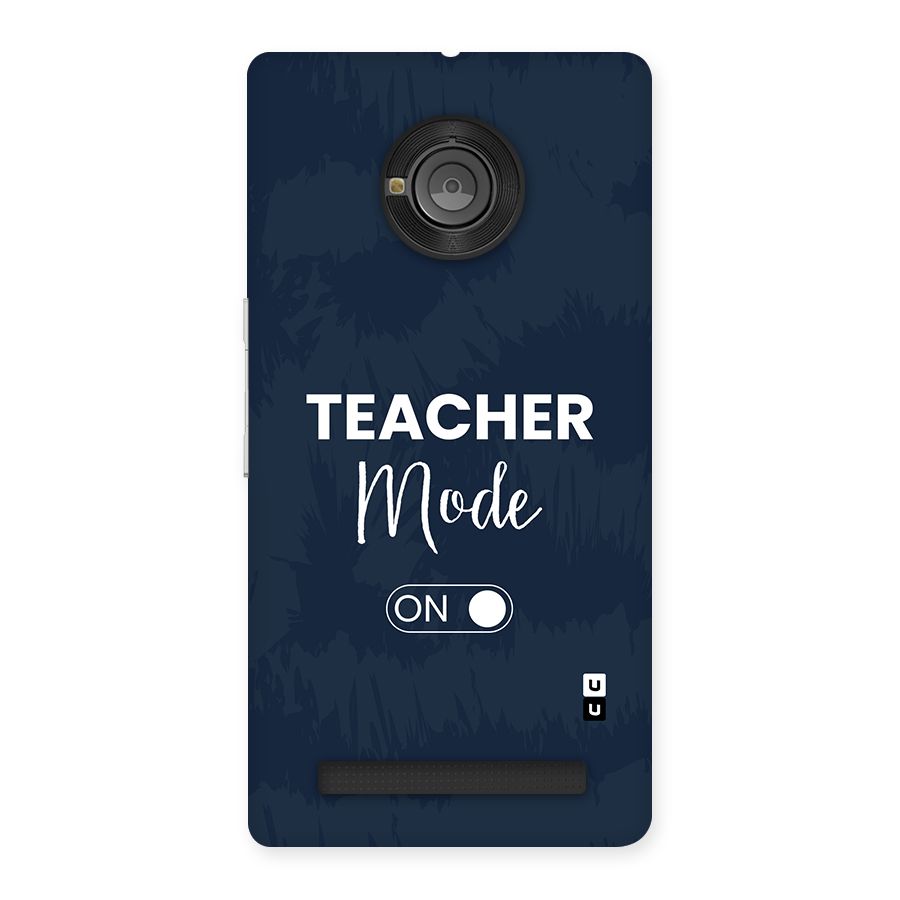 Teacher Mode On Back Case for Yuphoria