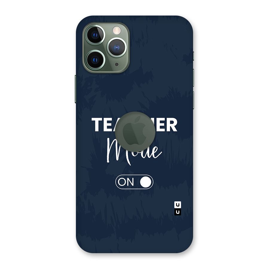 Teacher Mode On Back Case for iPhone 11 Pro Logo Cut