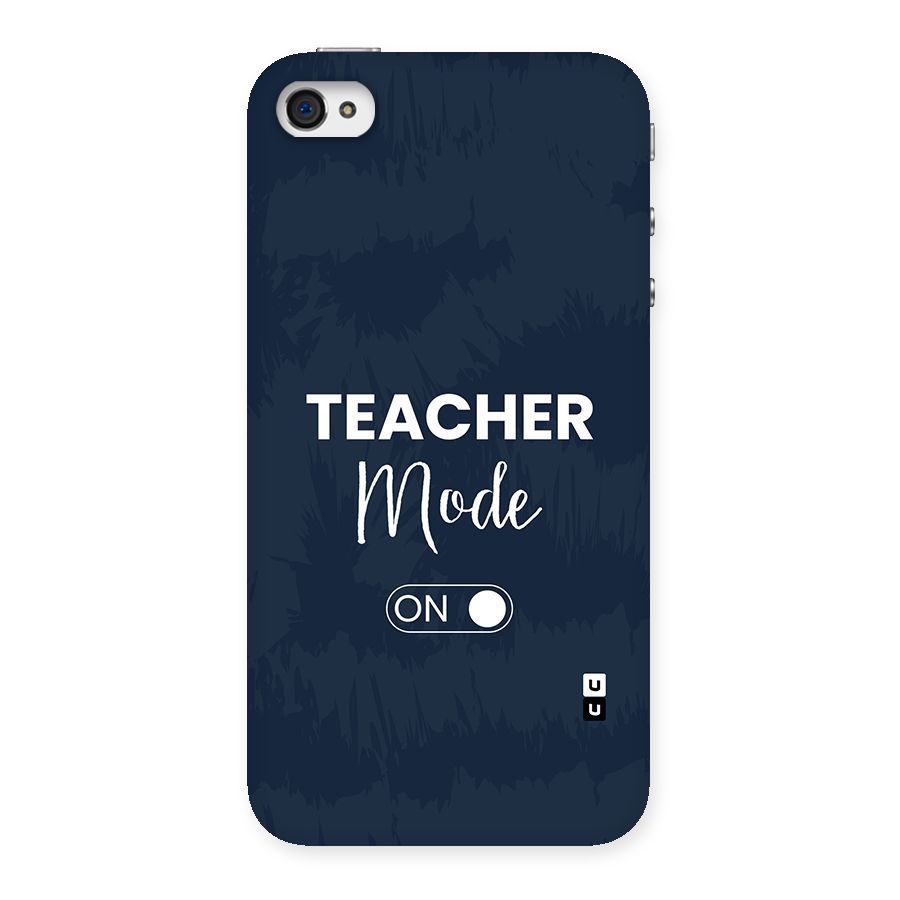 Teacher Mode On Back Case for iPhone 4 4s