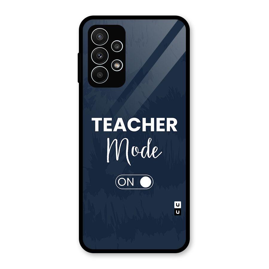 Teacher Mode On Glass Back Case for Galaxy A23