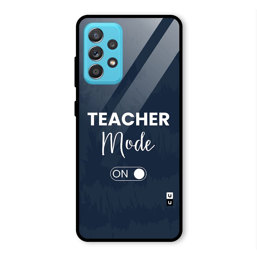 Teacher Mode On Glass Back Case for Galaxy A52