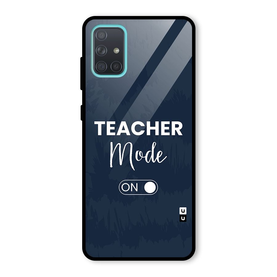 Teacher Mode On Glass Back Case for Galaxy A71