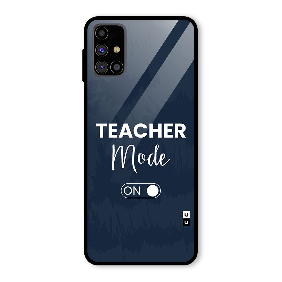 Teacher Mode On Glass Back Case for Galaxy M31s