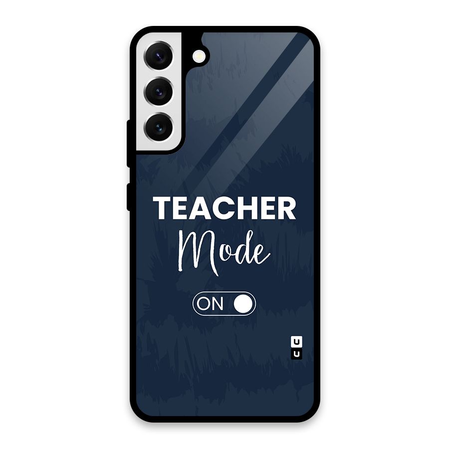 Teacher Mode On Glass Back Case for Galaxy S22 Plus 5G