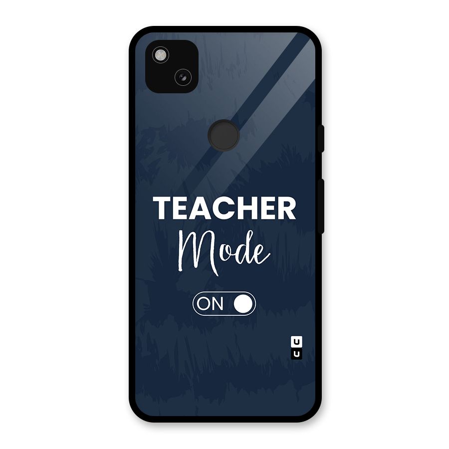 Teacher Mode On Glass Back Case for Google Pixel 4a
