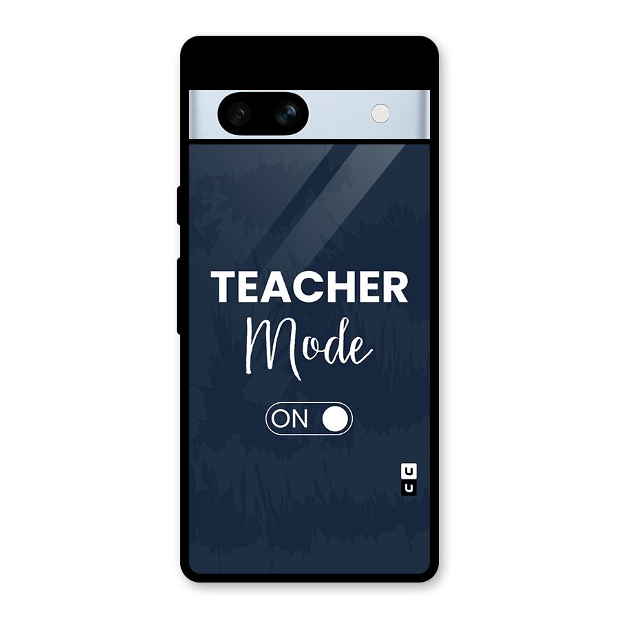 Teacher Mode On Glass Back Case for Google Pixel 7a