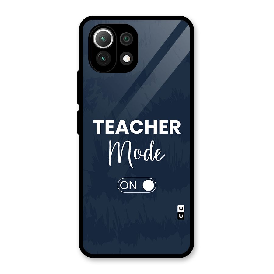 Teacher Mode On Glass Back Case for Mi 11 Lite