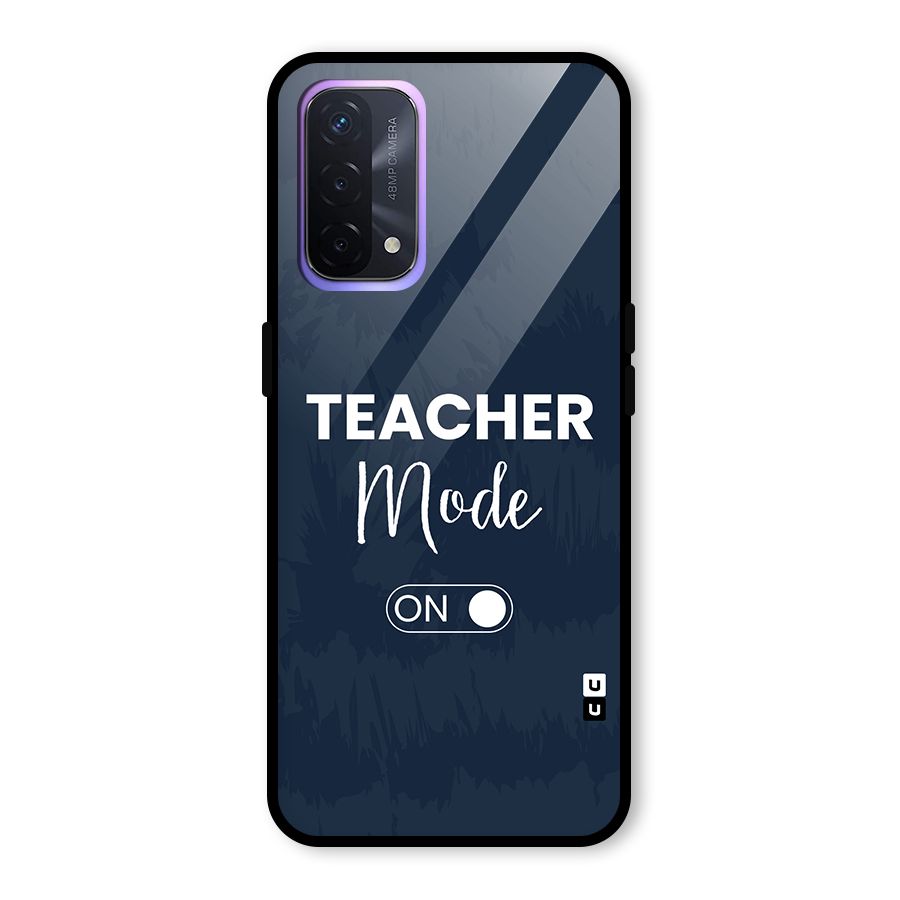 Teacher Mode On Glass Back Case for Oppo A74 5G