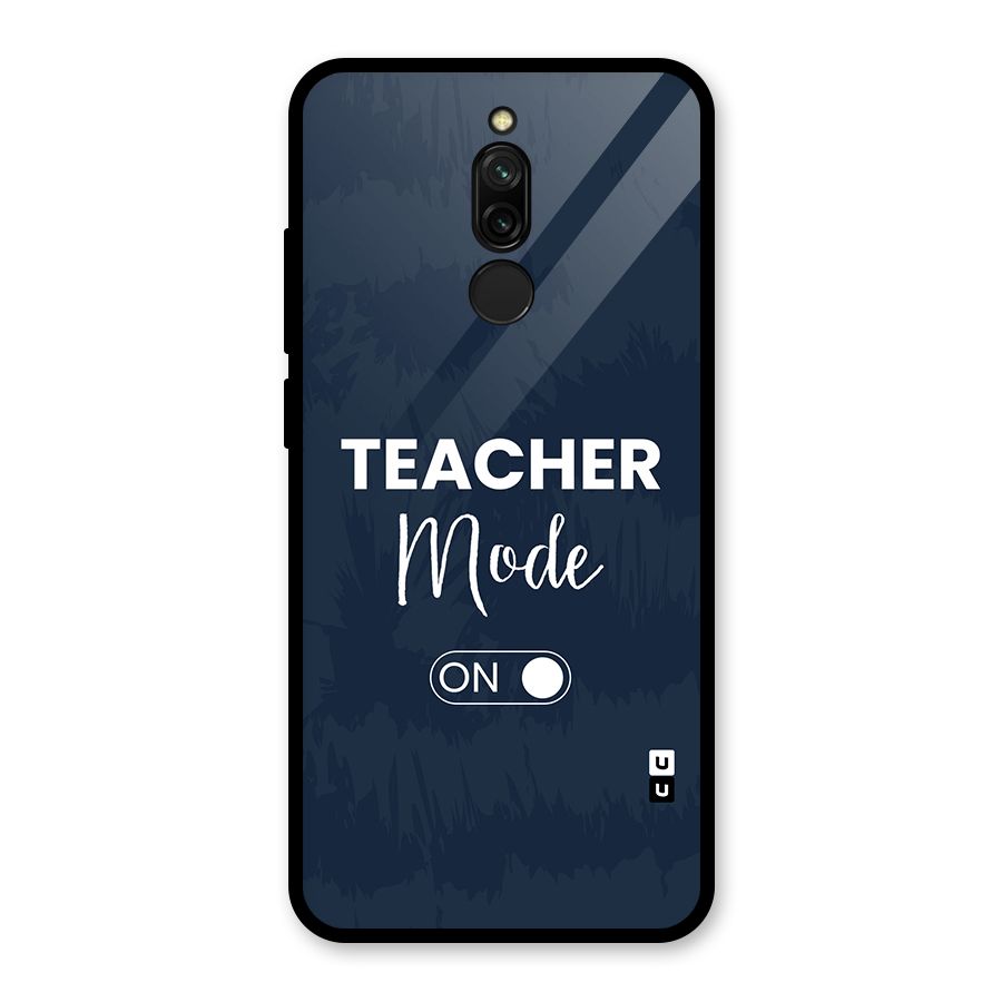 Teacher Mode On Glass Back Case for Redmi 8