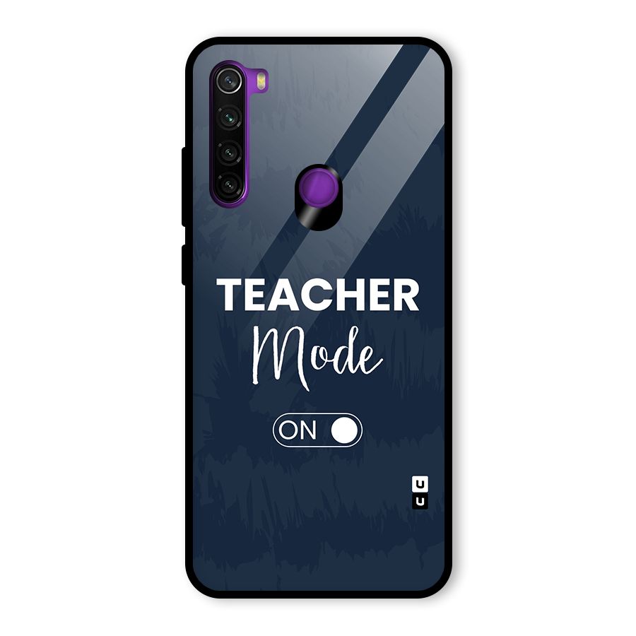 Teacher Mode On Glass Back Case for Redmi Note 8