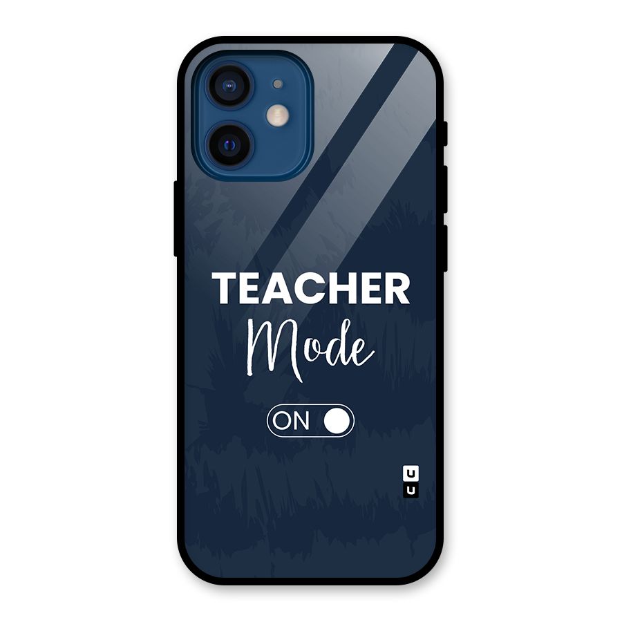 Teacher Mode On Glass Back Case for iPhone 12 Mini