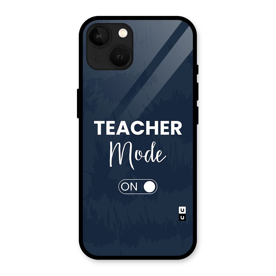 Teacher Mode On Glass Back Case for iPhone 13