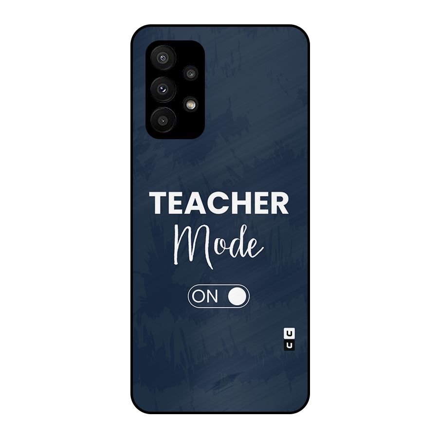 Teacher Mode On Metal Back Case for Galaxy A23