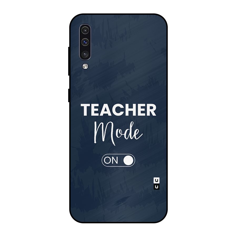 Teacher Mode On Metal Back Case for Galaxy A30s