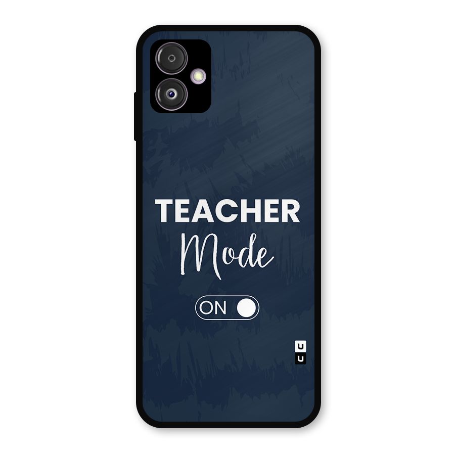 Teacher Mode On Metal Back Case for Galaxy F14