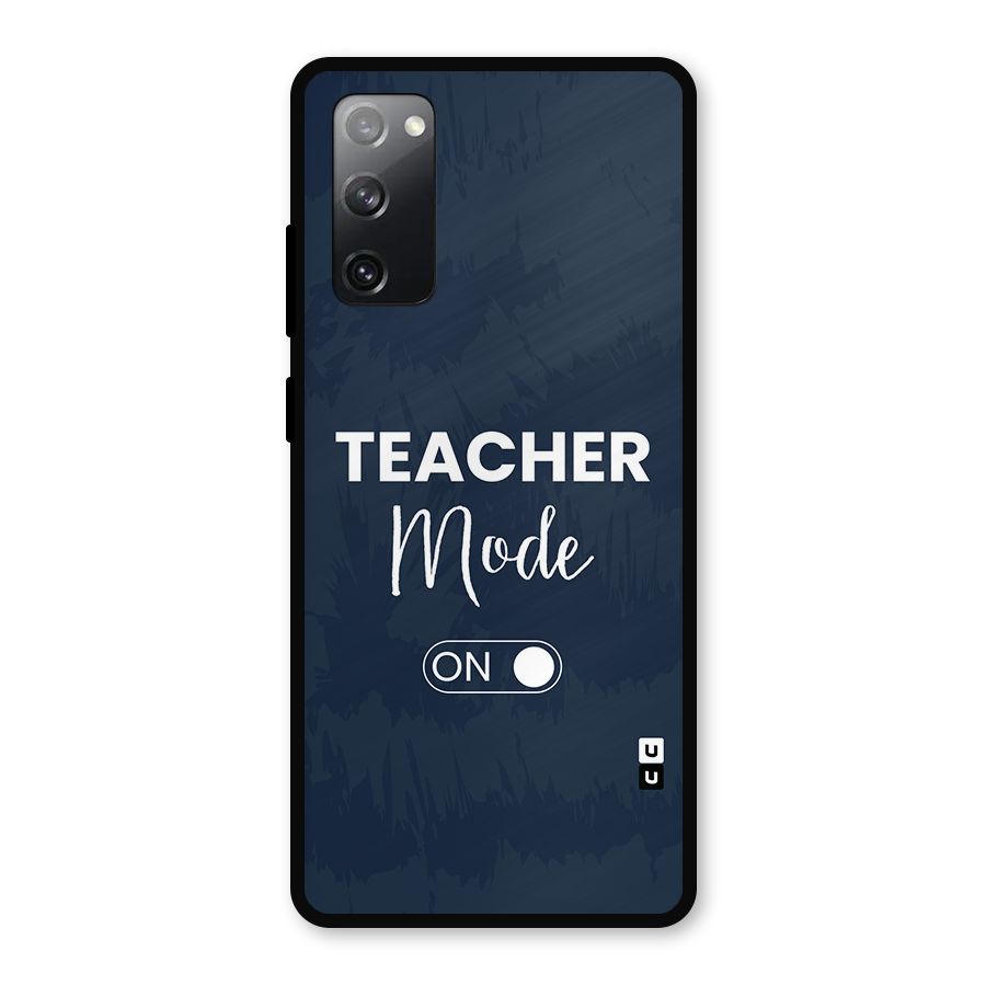 Teacher Mode On Metal Back Case for Galaxy S20 FE 5G