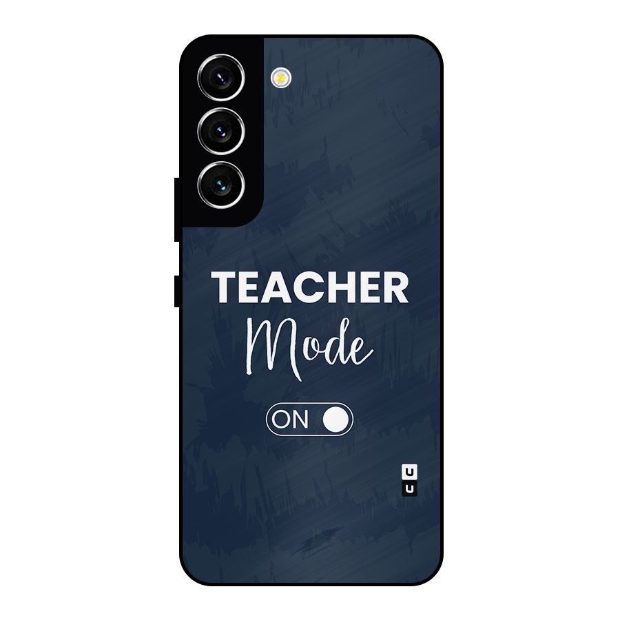 Teacher Mode On Metal Back Case for Galaxy S22 5G