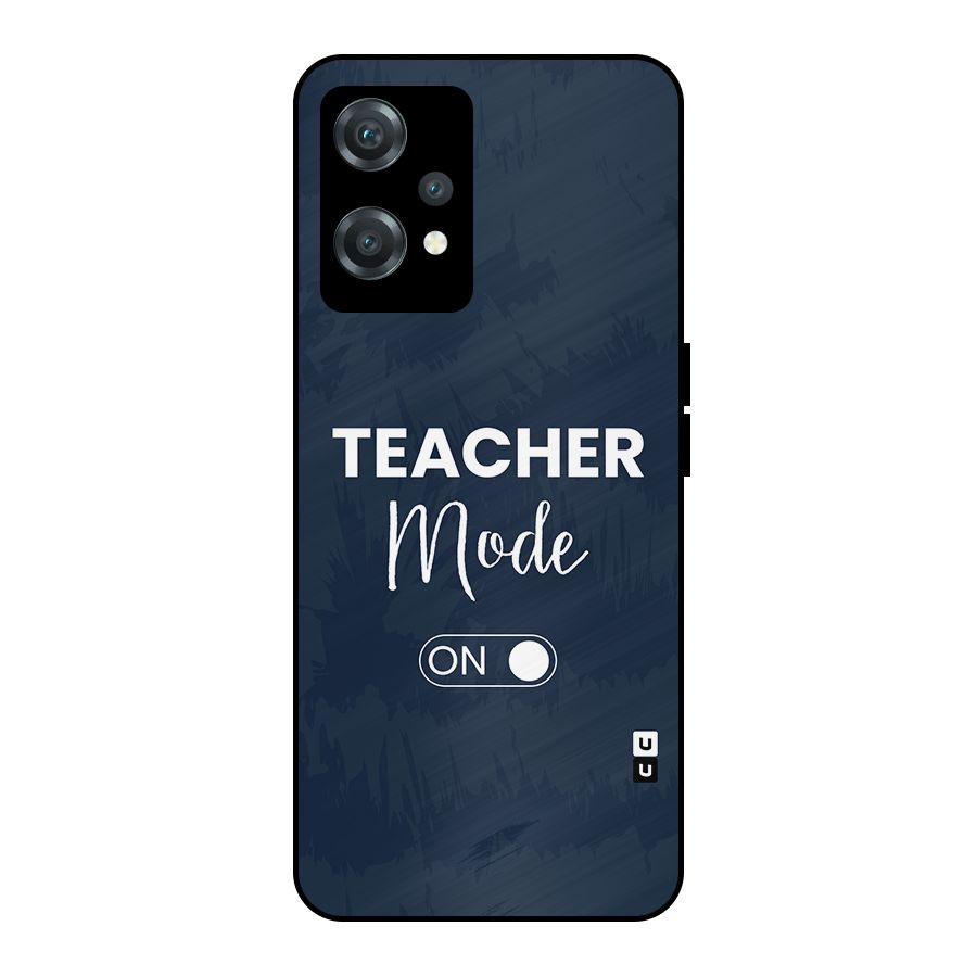 Teacher Mode On Metal Back Case for OnePlus Nord CE 2 Lite 5G