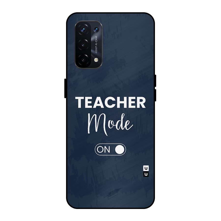 Teacher Mode On Metal Back Case for Oppo A74 5G