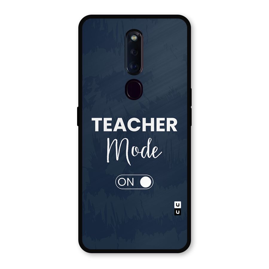 Teacher Mode On Metal Back Case for Oppo F11 Pro