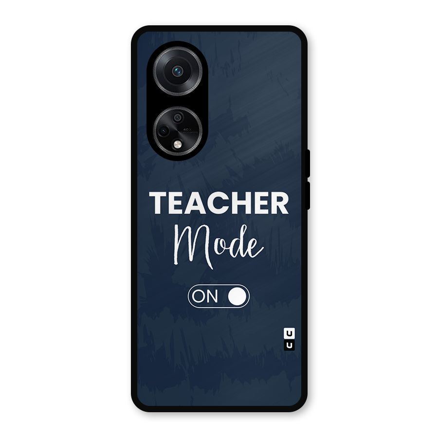 Teacher Mode On Metal Back Case for Oppo F23